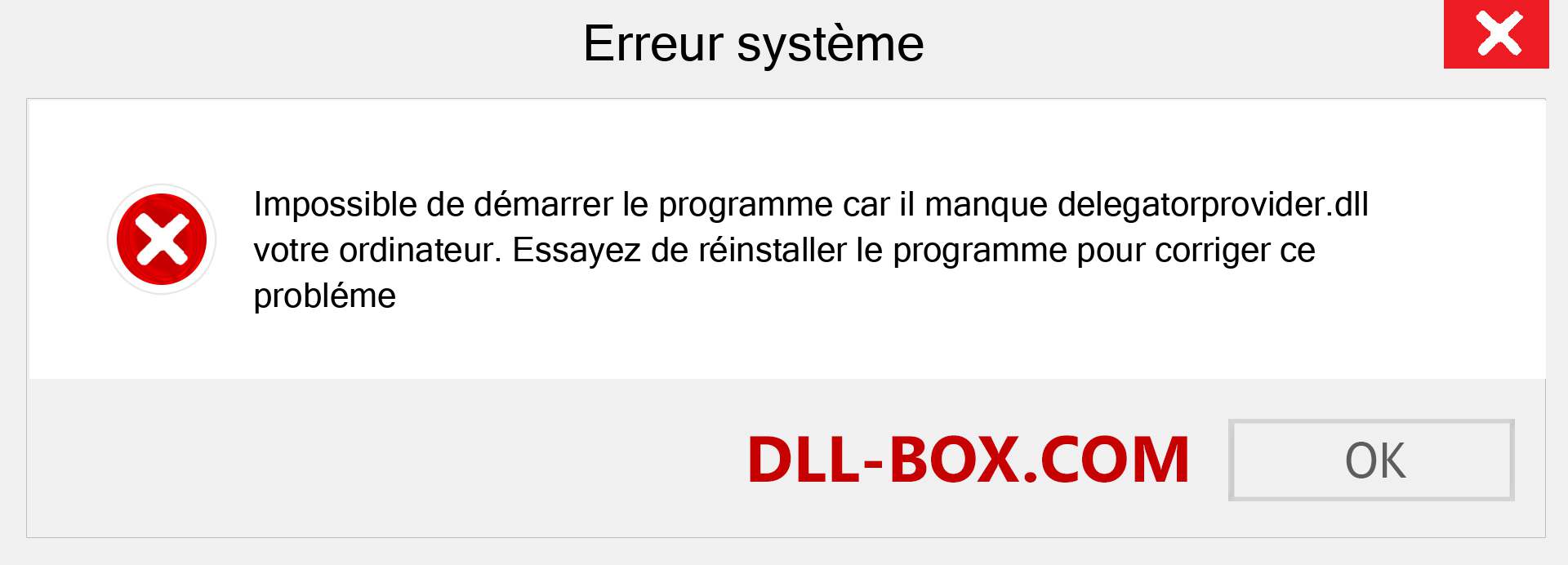 Le fichier delegatorprovider.dll est manquant ?. Télécharger pour Windows 7, 8, 10 - Correction de l'erreur manquante delegatorprovider dll sur Windows, photos, images